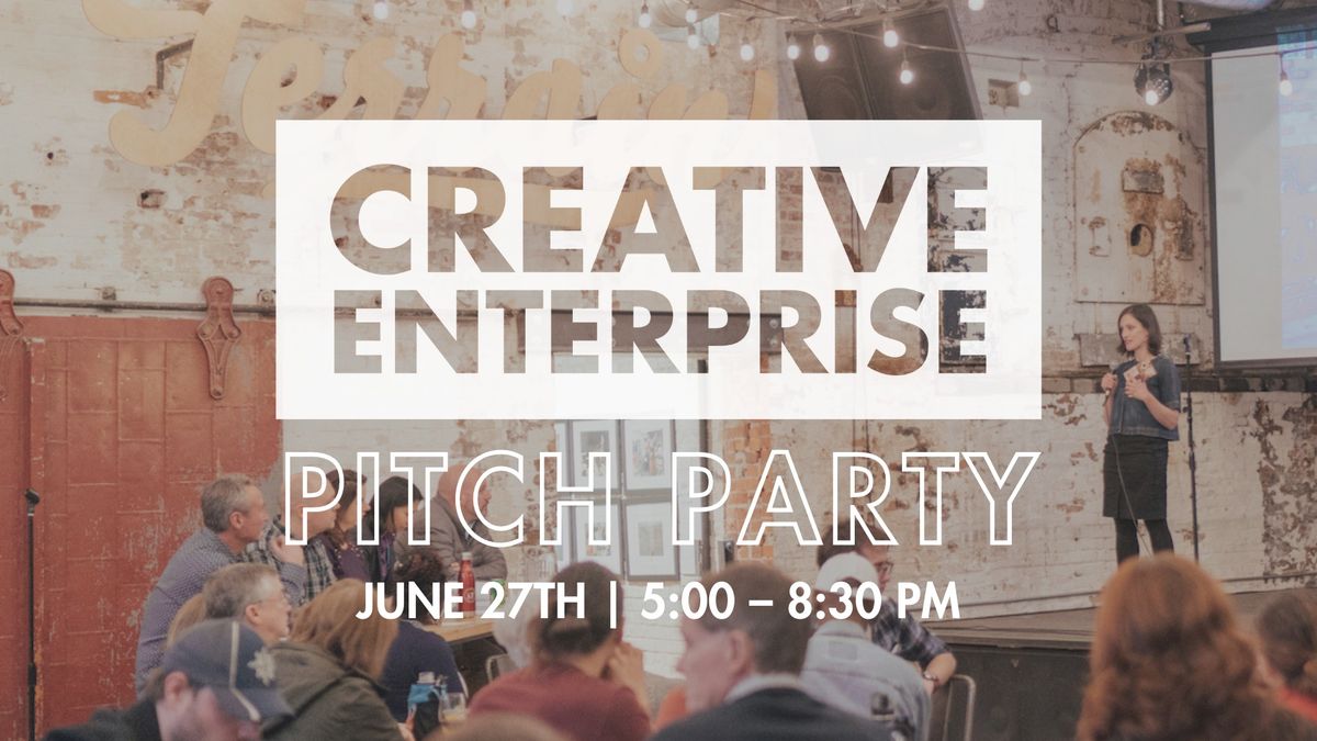 Creative Enterprise 2024 Pitch Party