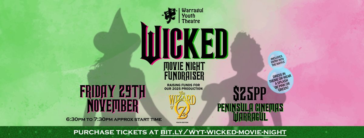 Warragul Youth Theatre WICKED Movie Night Fundraiser