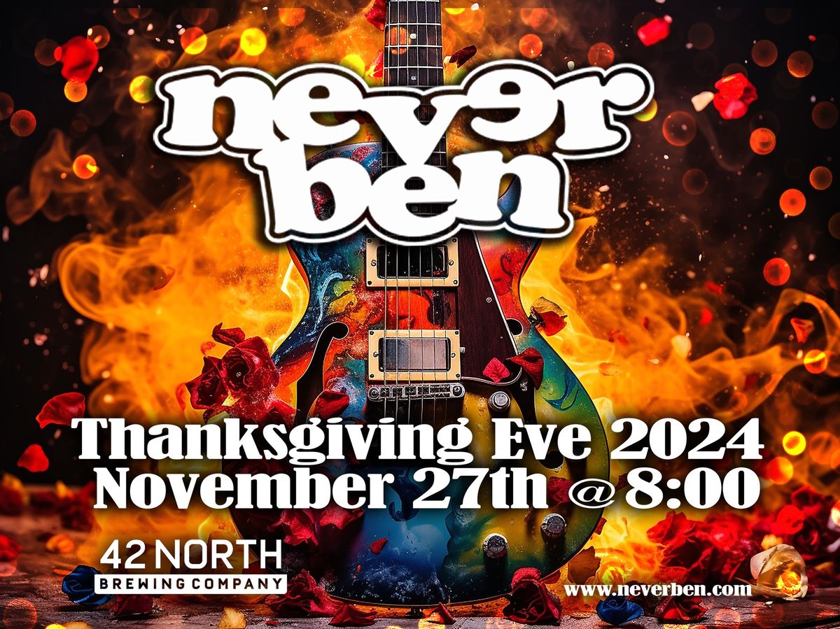 Never Ben Thanksgiving Eve