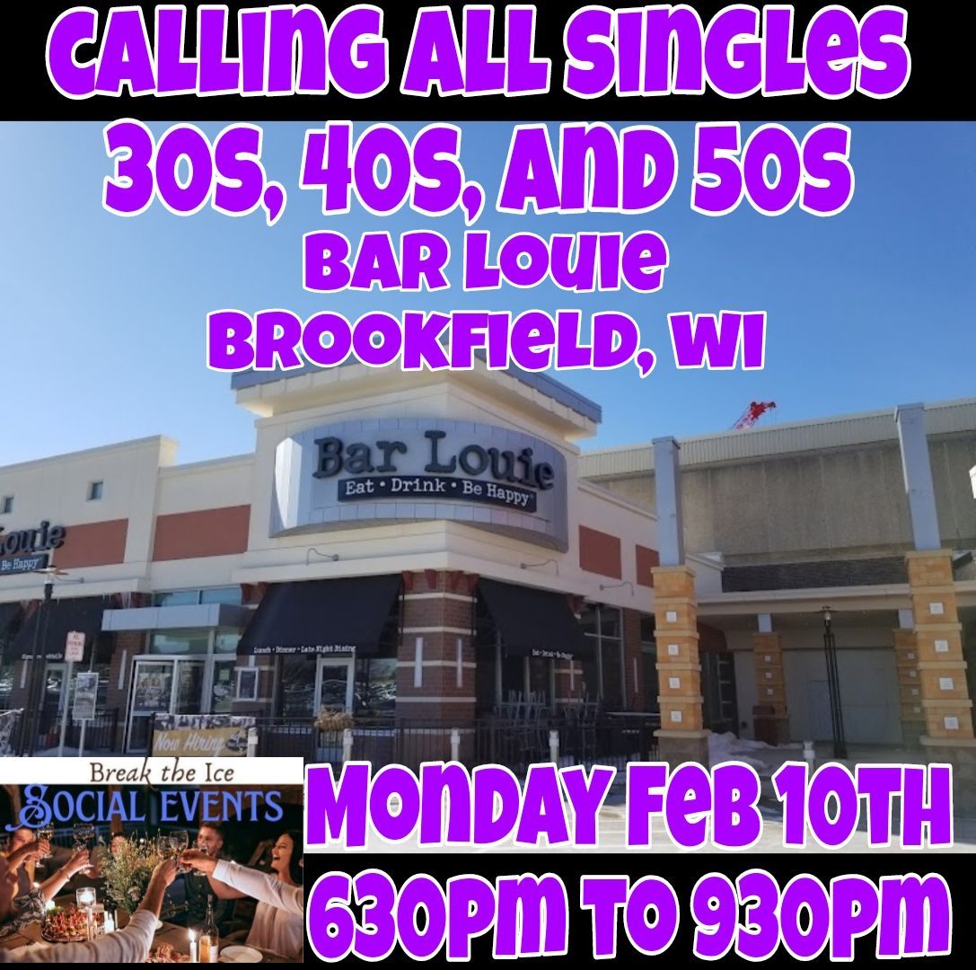 Calling All Singles Brookfield WI Bar Louie 