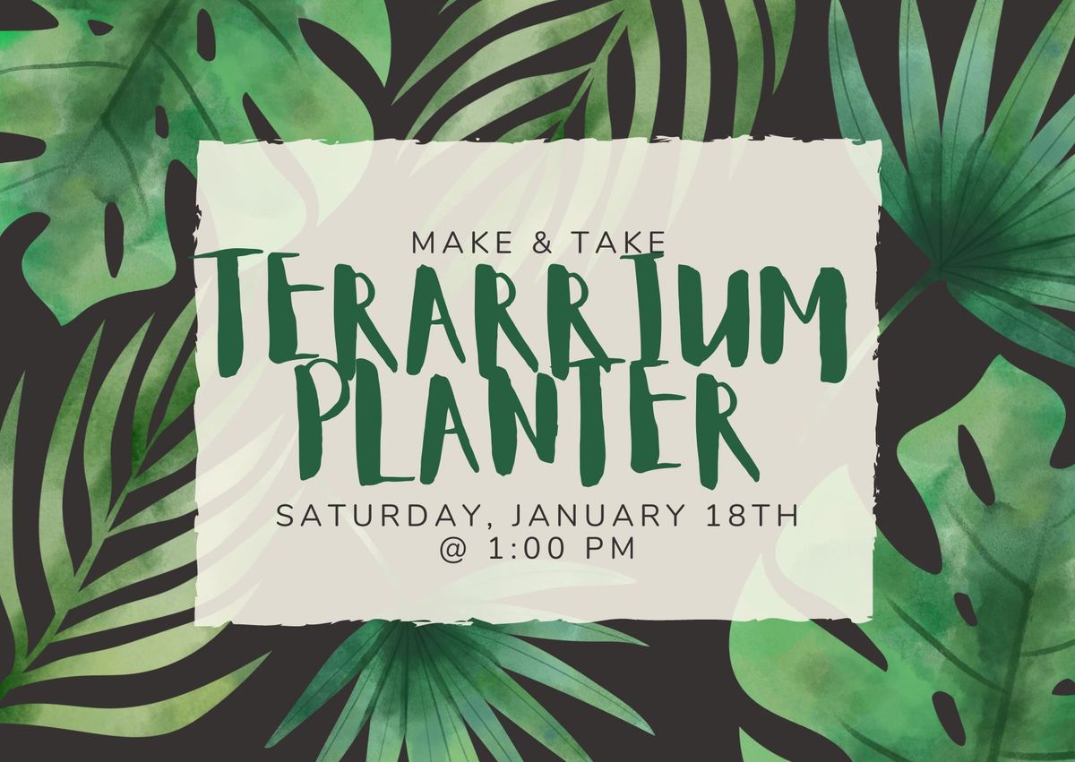 Make & Take - Terrarium Planter Class