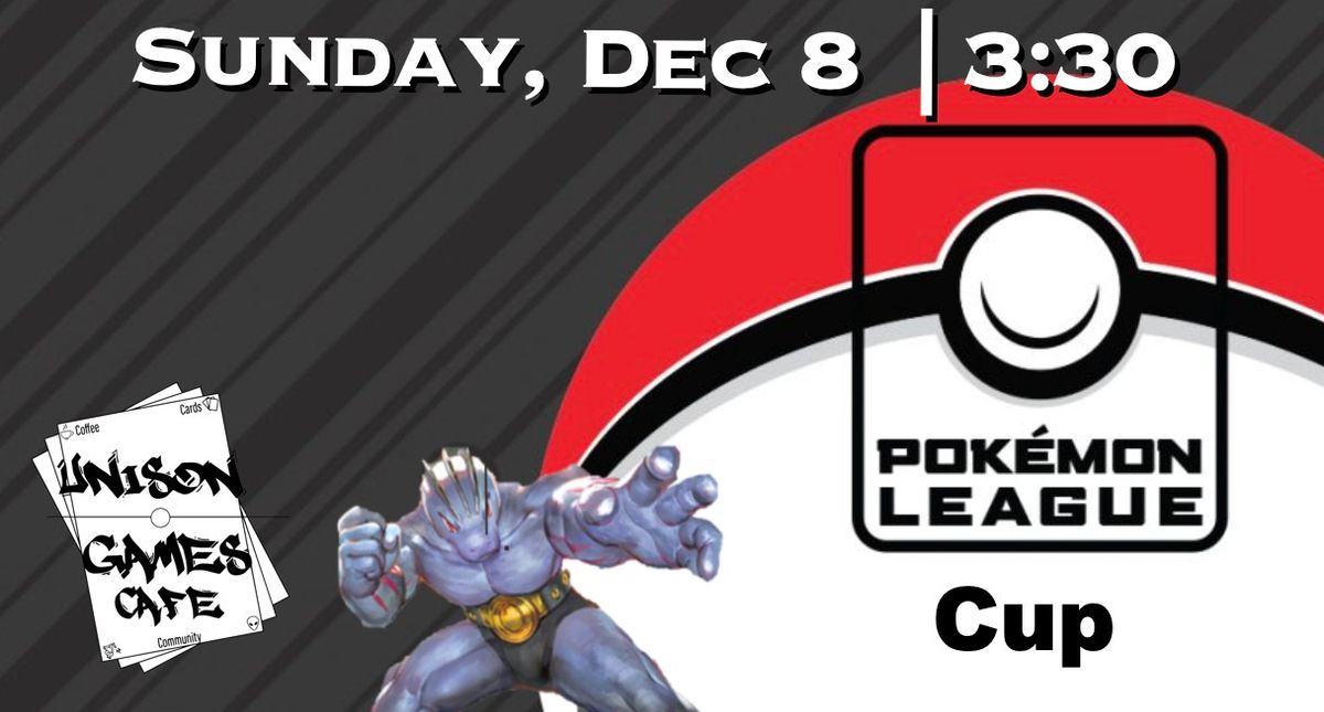 Pokemon TCG League Cup @ Unison Games Cafe