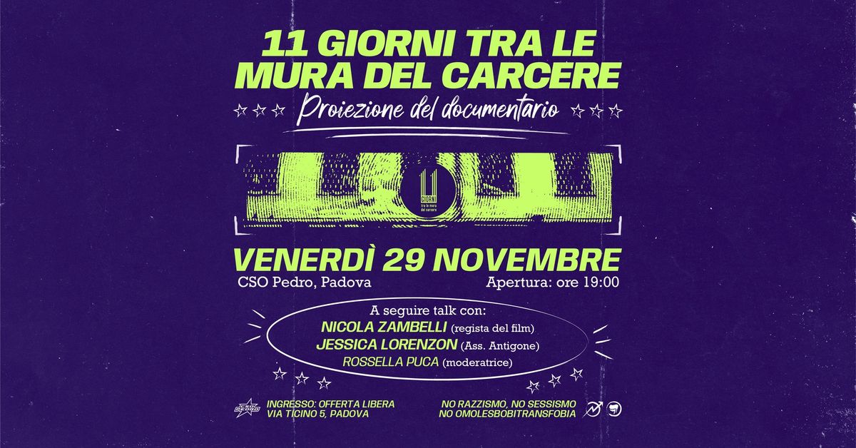 29.11 \/\/ Proiezione documentario: "11 GIORNI TRA LE MURA DEL CARCERE" + Talk con regista @ CSO Pedro