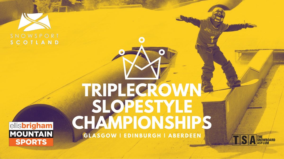 Triple Crown Slopestyle Championships - Glasgow 