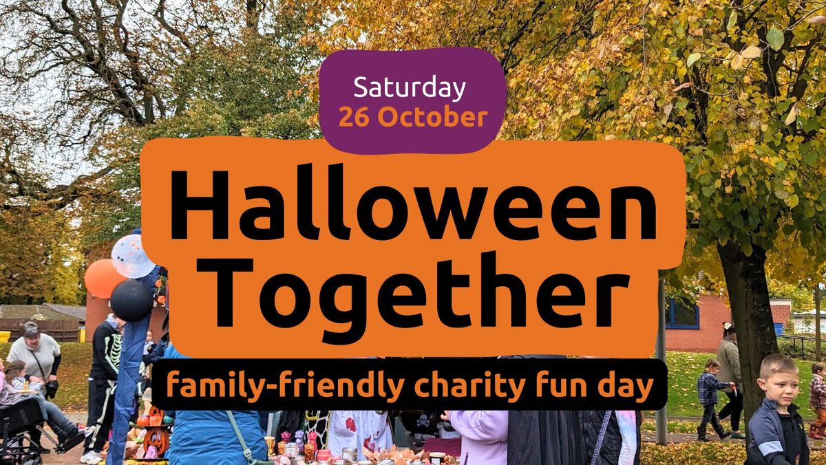 Halloween Together - charity-run family fun day 