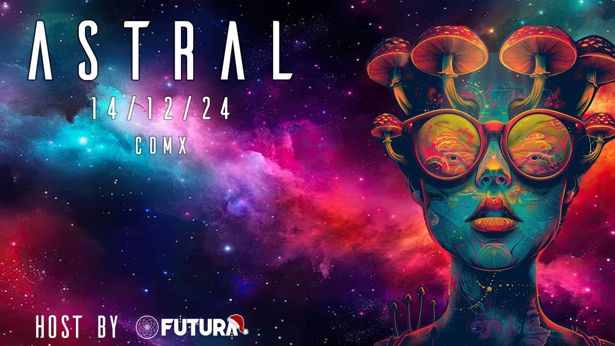 Astral \ud83d\udef8 Host by Futura Mx \ud83e\udeac