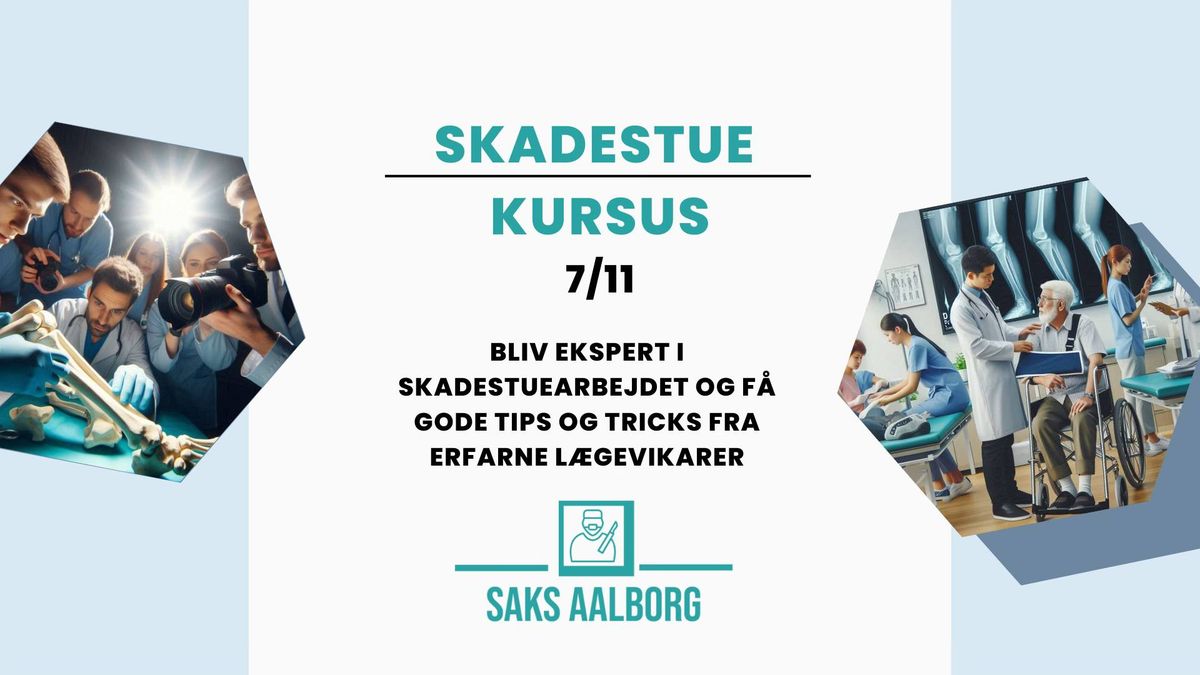 Skadestuekursus med SAKS Aalborg