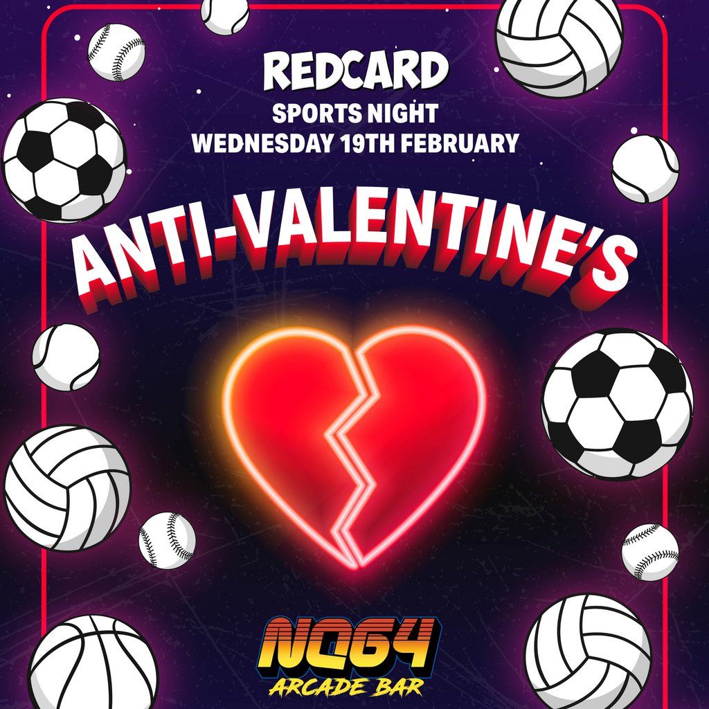 REDCARD ANTI-VALENTINE'S PARTY @ NQ64 Shoreditch