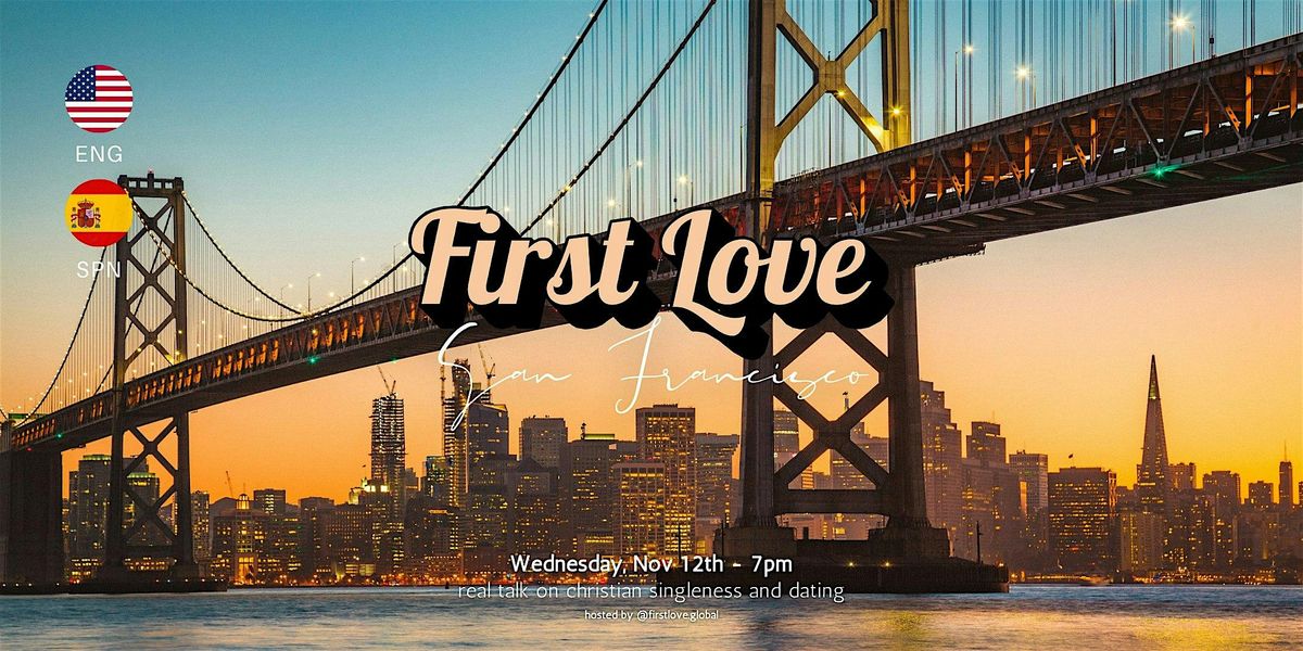 First Love Singles Night in San Francisco