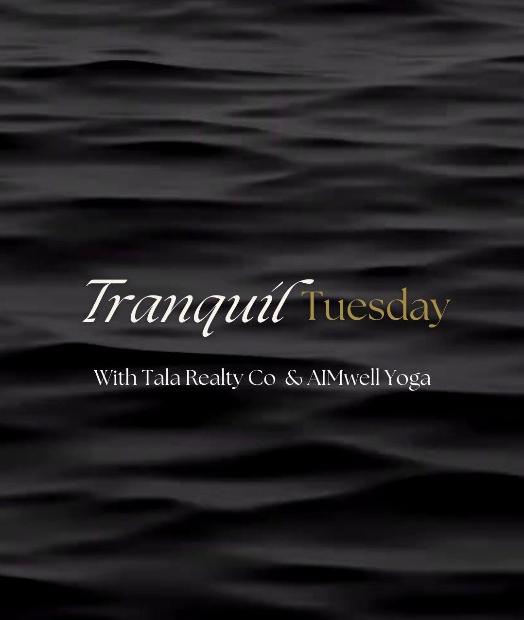 Tranquil Tuesdays
