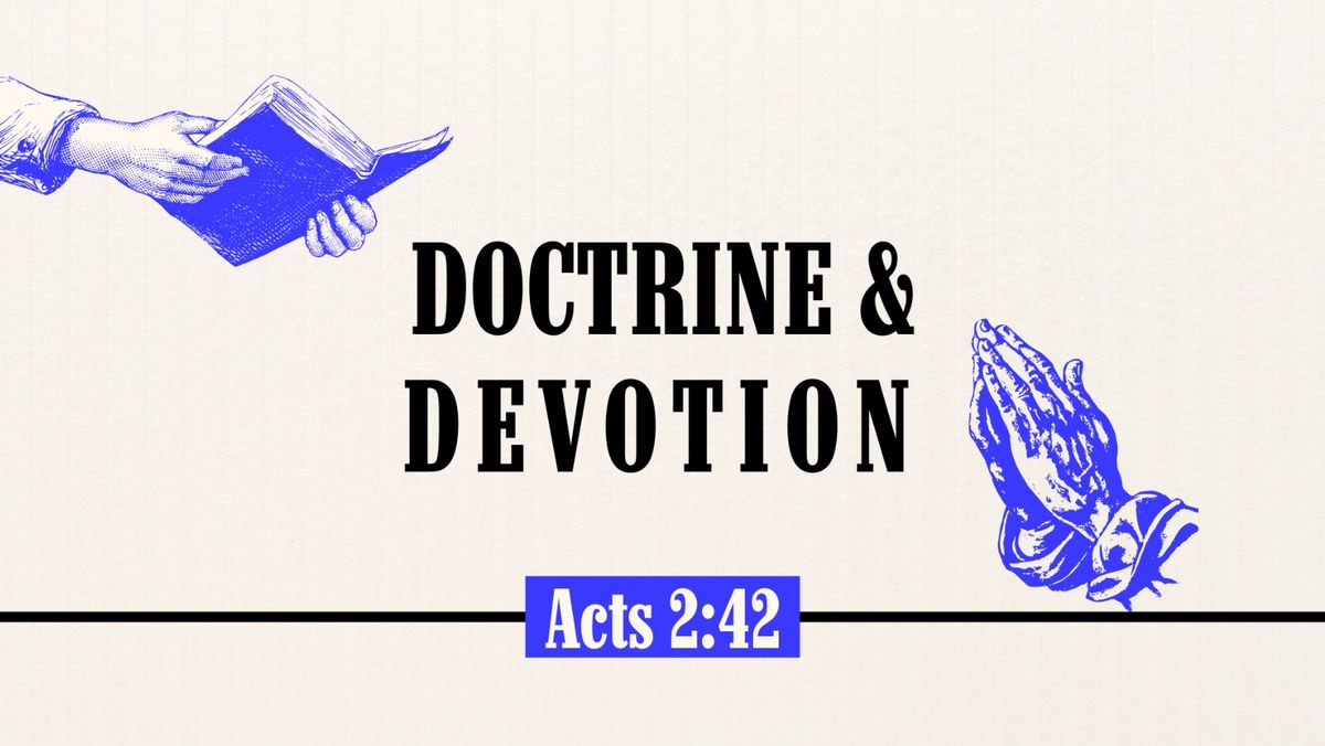 Doctrine & Devotion