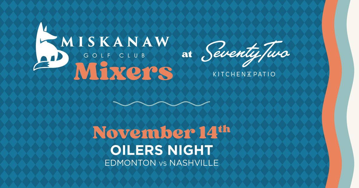 Miskanaw Mixer - Oilers Night