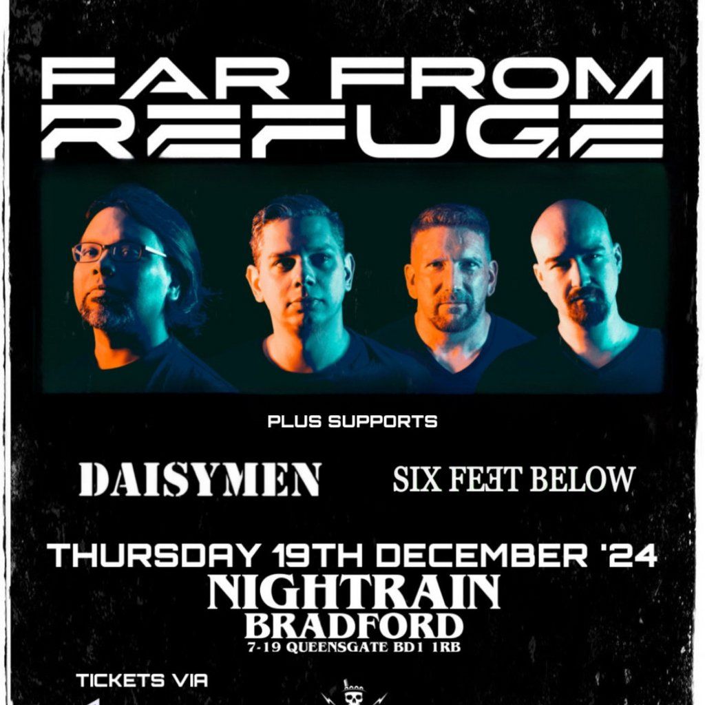 FAR FROM REFUGExSUPPORT LIVE AT NIGHTRAIN, BRADFORD 19TH DEC 24