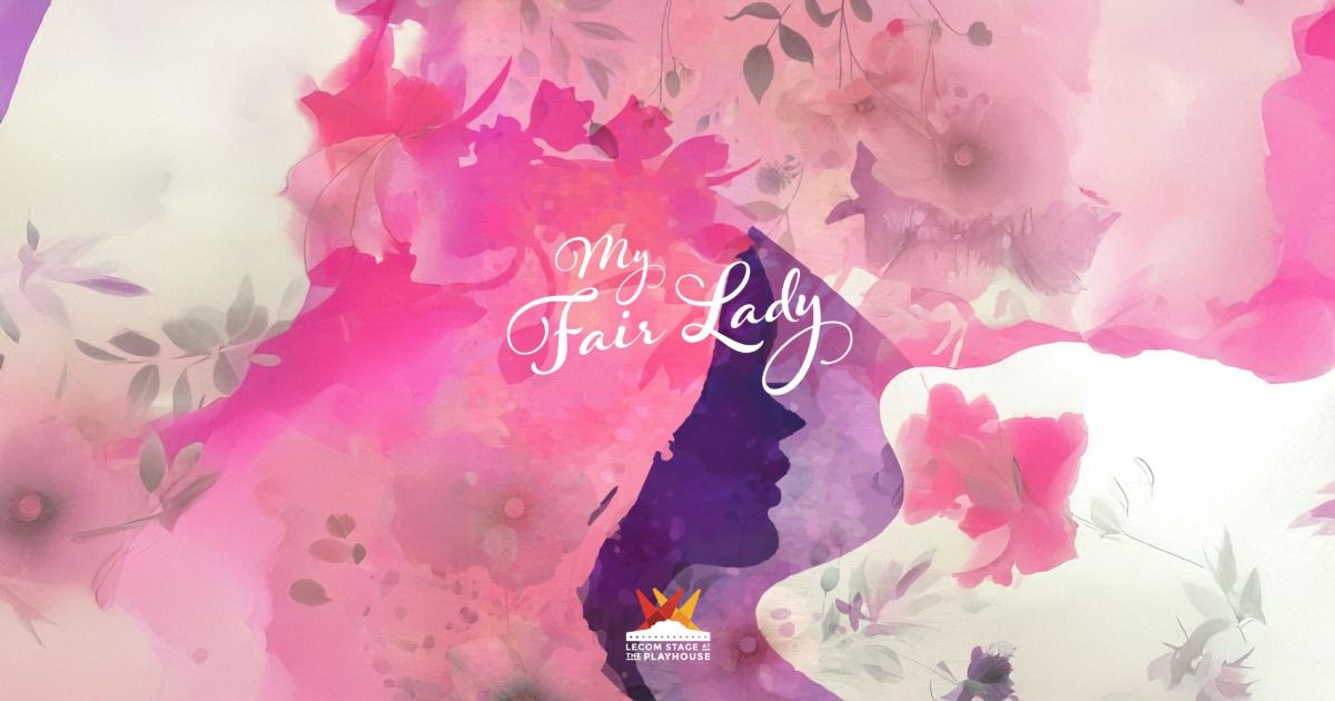 MY FAIR LADY at the Erie Playhouse