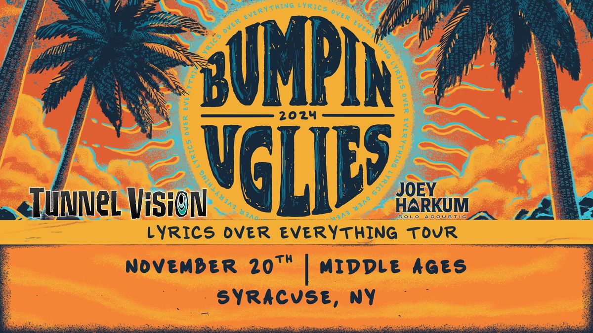 Bumpin Uglies -  Lyrics Over Everything Tour with Tunnel Vision & Joey Harkum