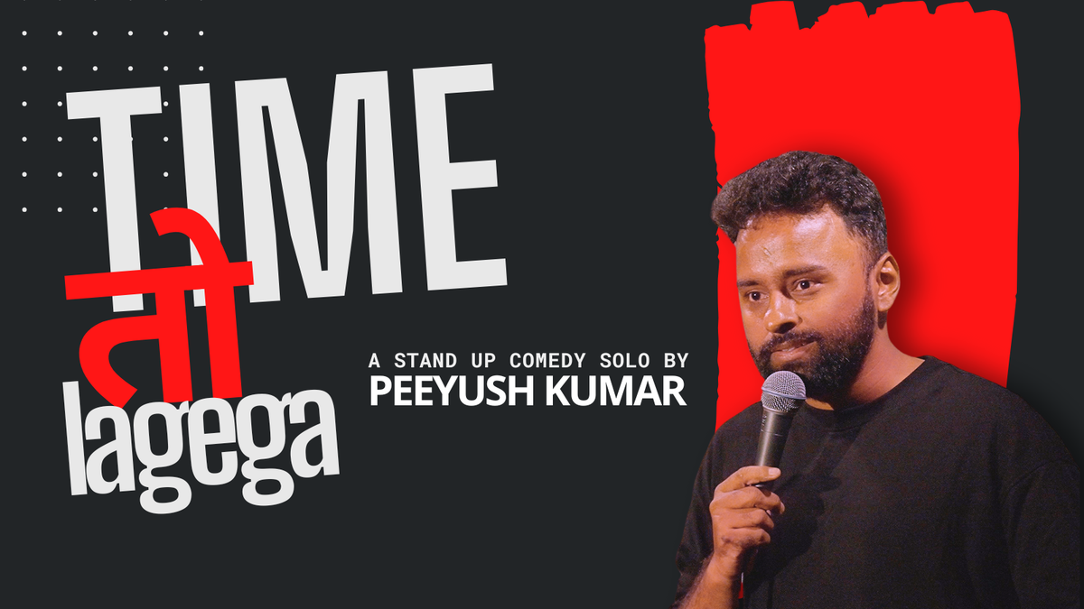 Time To Lagega - Stand Up Comedy Solo by Peeyush Kumar