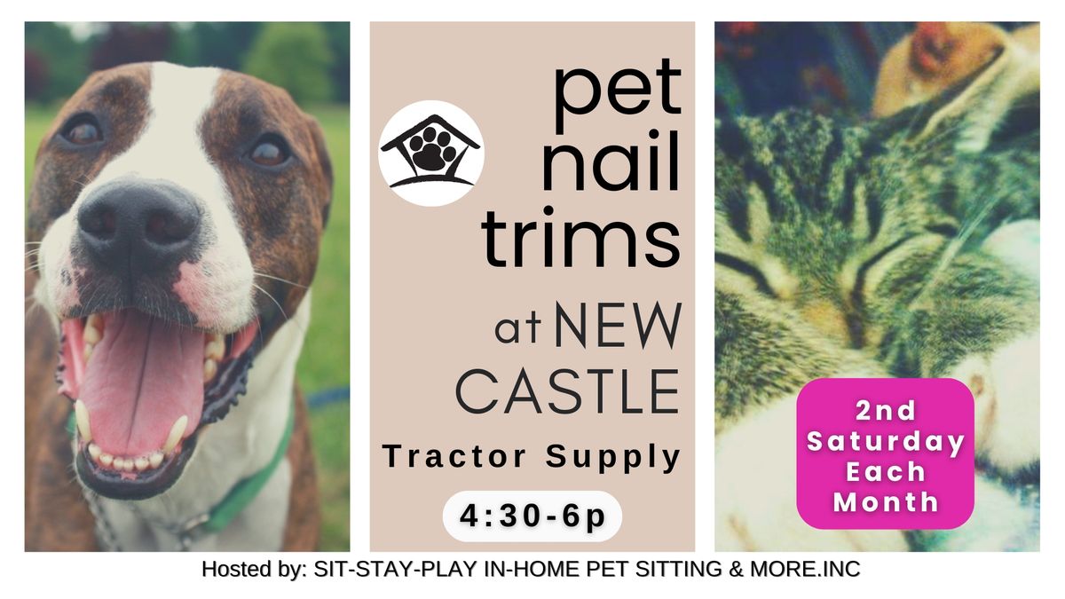 Pet Nail Trims by SIT-STAY-PLAY at New Castle Tractor Supply 4\/12\/25