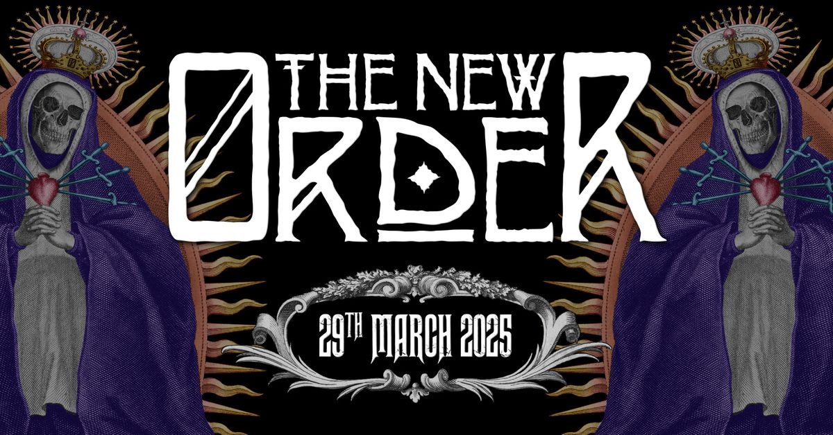 \u2020\u2020 The New Order \u2020 Saturday 29 March 2025 \u2020\u2020