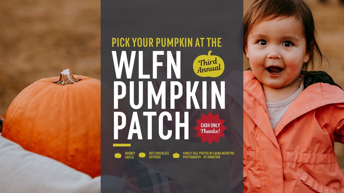 Third Annual WLFN Pumpkin Patch \ud83c\udf83