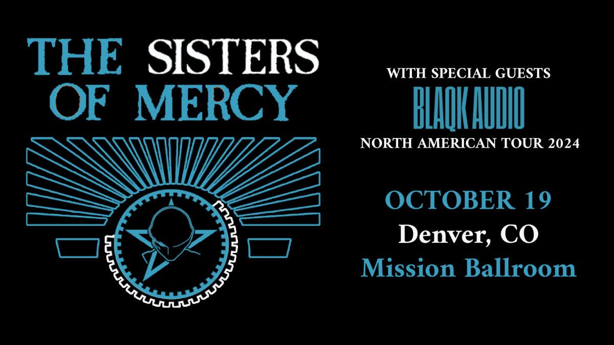 The Sisters of Mercy with Blaqk Audio (19+)