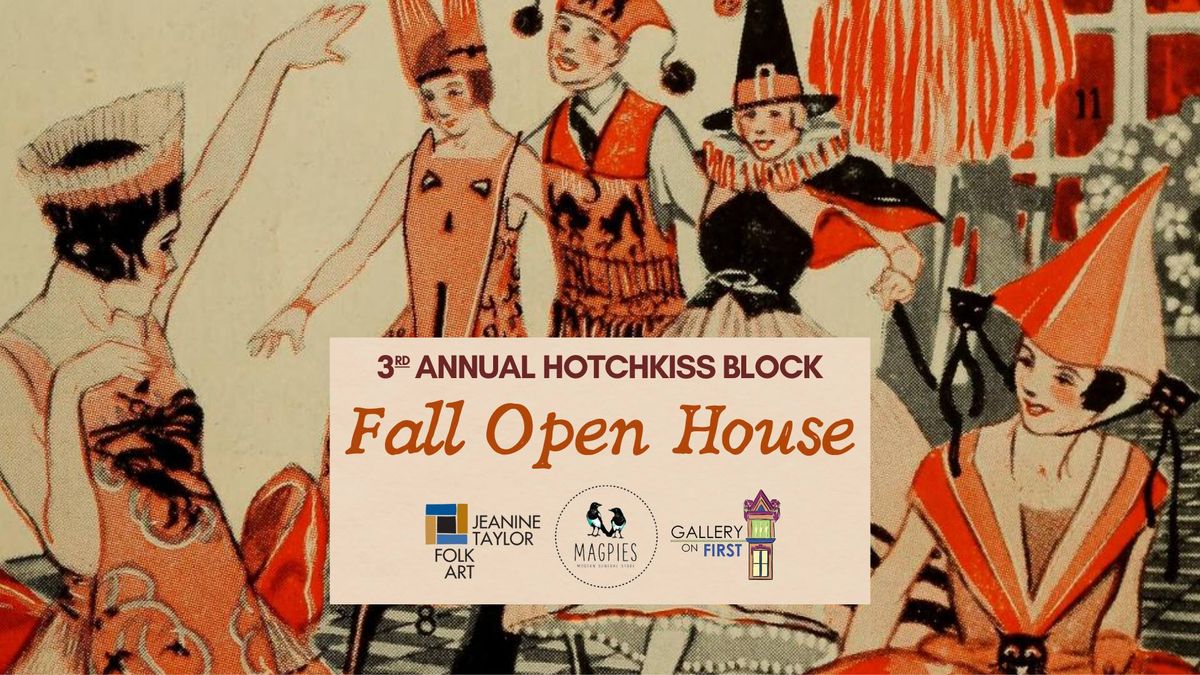 3rd Annual Hotchkiss Block Fall Open House