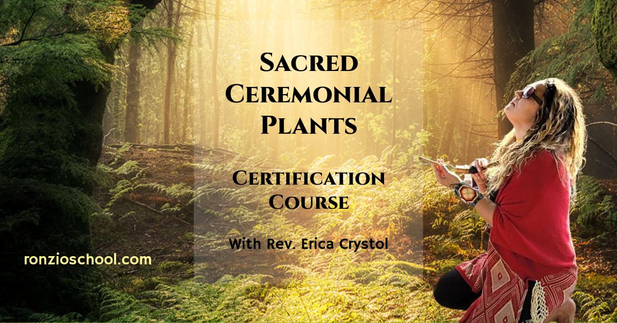 Sacred Ceremonial Plants Certification Course