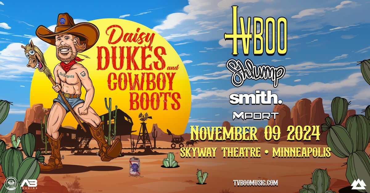 TVBOO - Daisy Dukes and Cowboy Boots Tour - Skyway Theatre