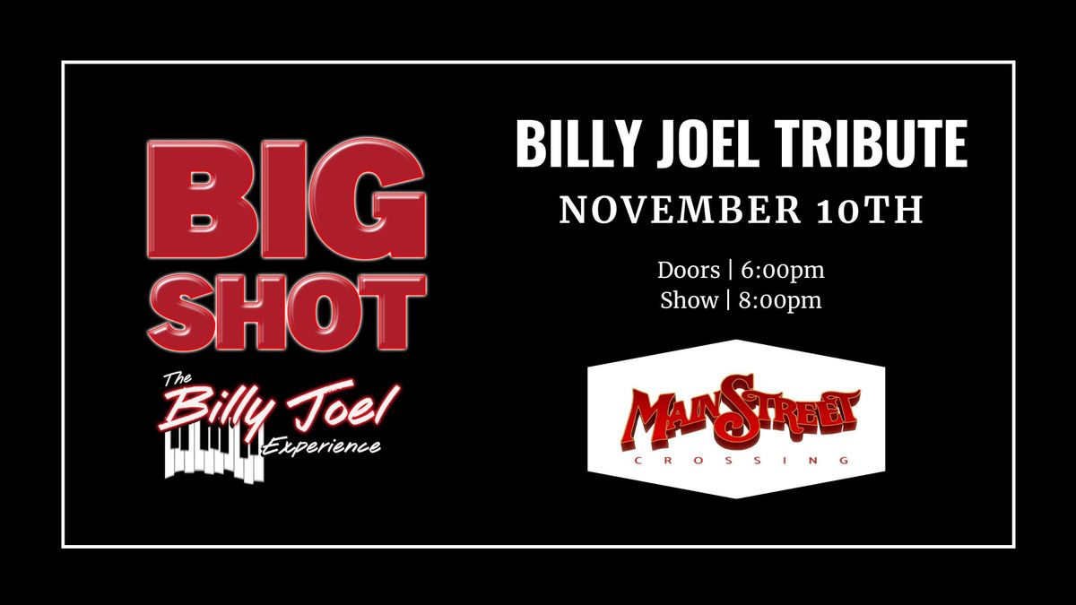 Billy Joel Tribute | Big Shot | LIVE at Main Street Crossing