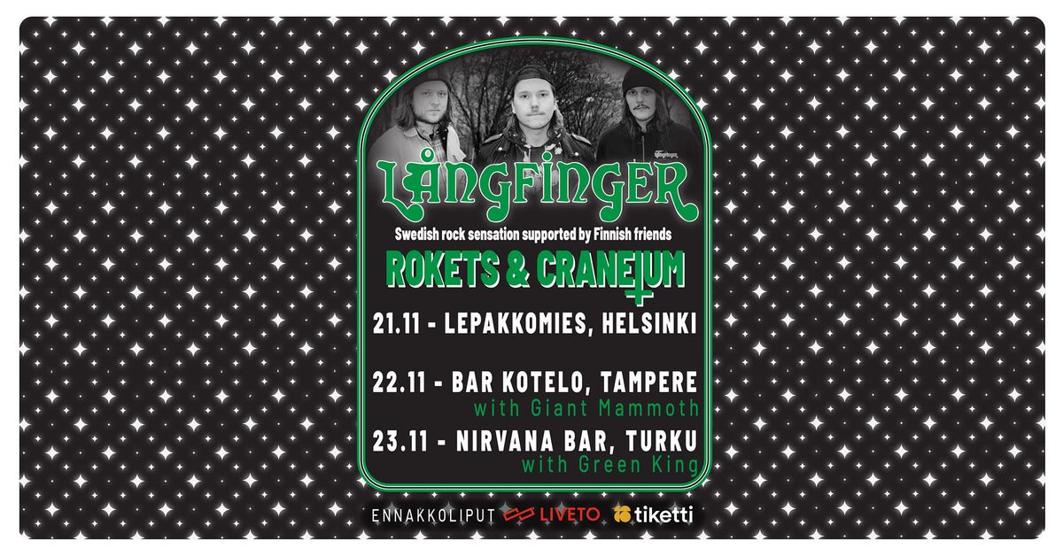 L\u00e5ngfinger (SWE), Craneium & Rokets @ Lepakkomies