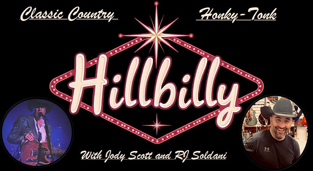 Live Music - HILLBILLY  featuring Jody Scott and RJ Soldani