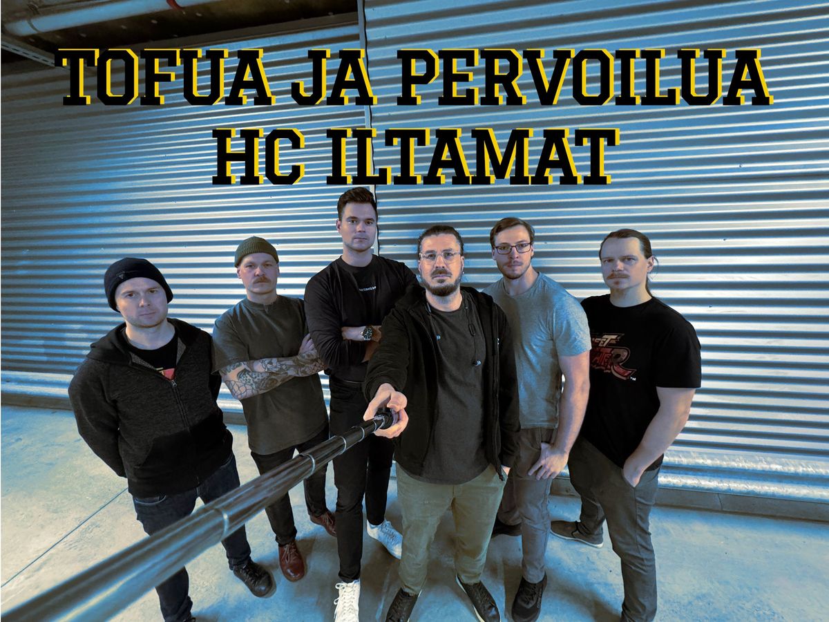 Tofua ja Pervoilua HC ilta