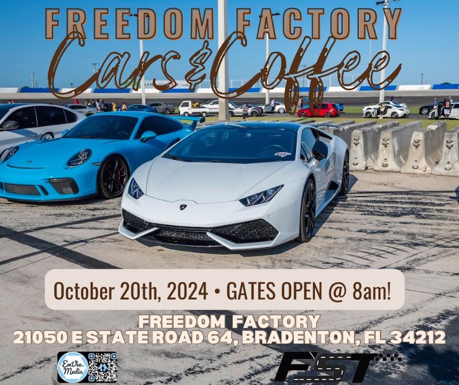 FREEDOM FACTORY Cars & Coffee Presented By Florida Street Scene! 