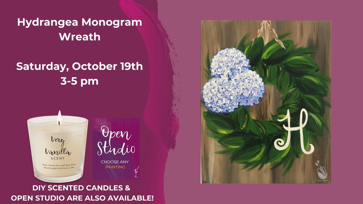 Hydrangea Monogram Wreath-DIY Candles & Open Studio will also be available!