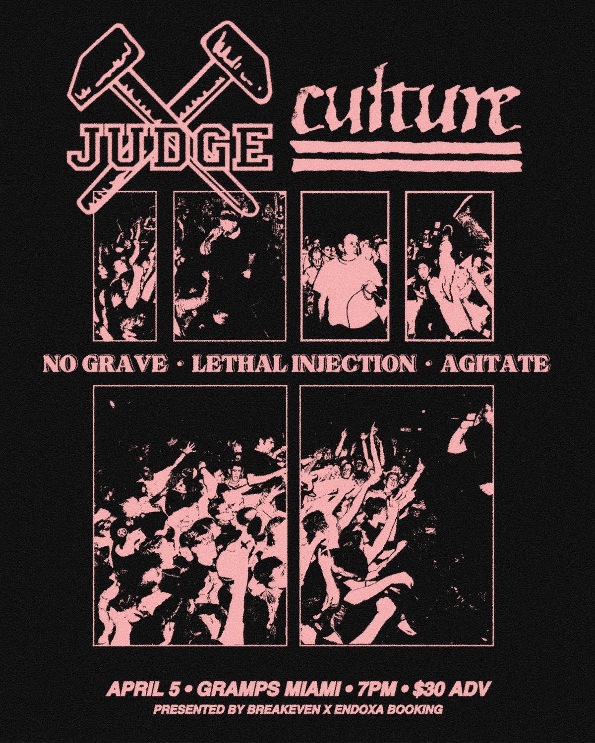 Judge / Culture / No Grave / Lethal Injection / Agitate, Gramps, Miami