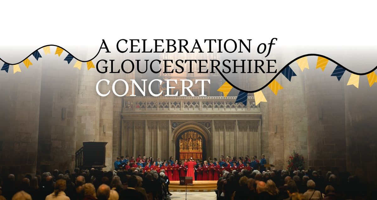 A Celebration of Gloucestershire: Concert