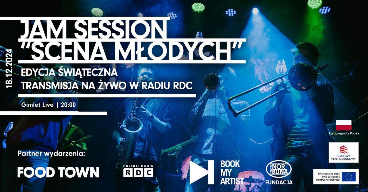 Jam Session "Scena M\u0142odych" - transmisja na \u017cywo w Radiu RDC | Gimlet Live Fabryka Norblina | 18.12