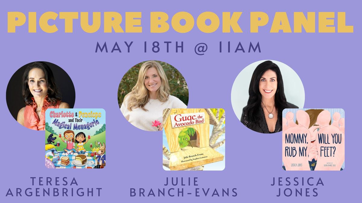 Pricture Book Panel with Teresa Argenbright, Julie Branch-Evans, and Jessica Jones