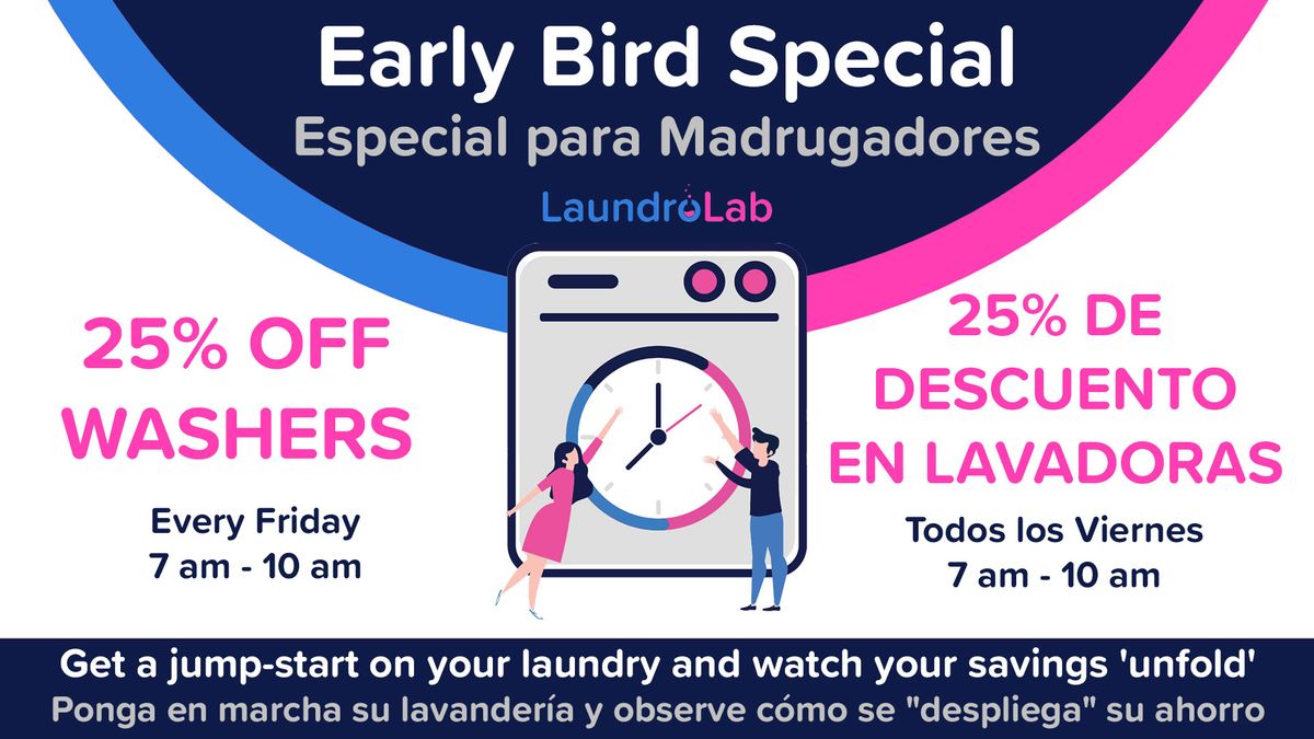 Early Bird Special - 25% OFF All Washers Every Friday Morning