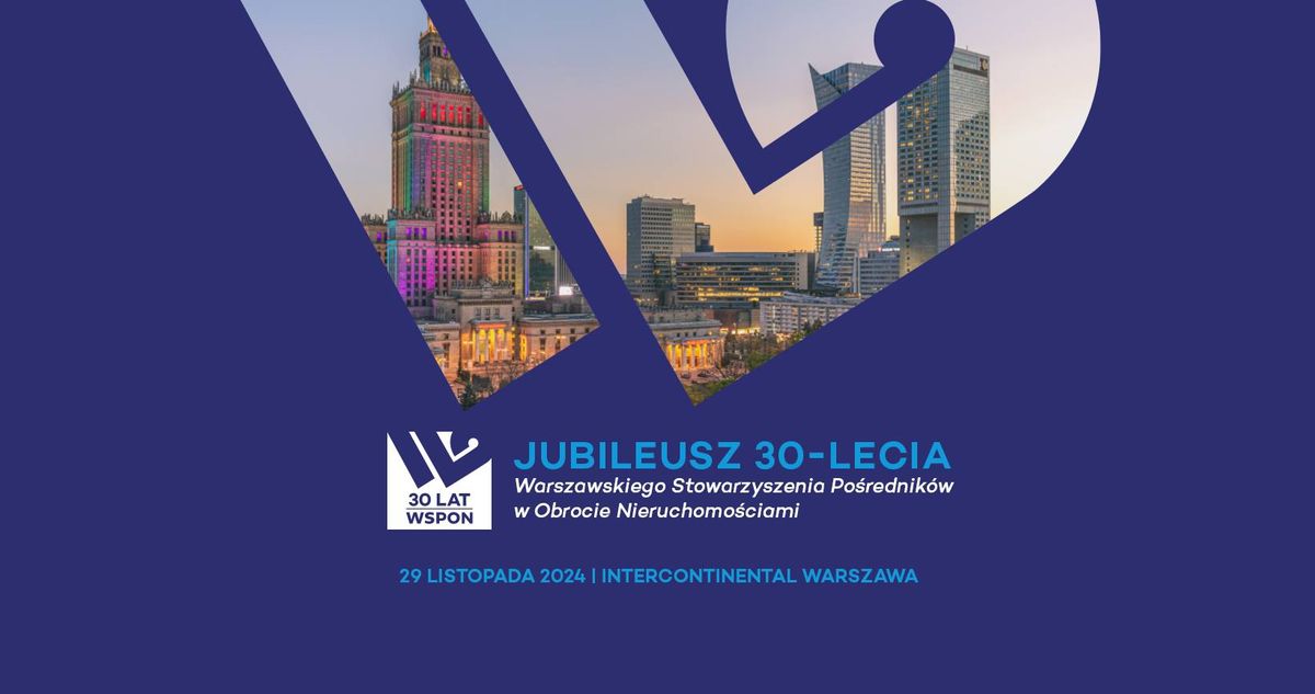 Jubileusz 30-lecia Warszawskiego Stowarzyszenia Po\u015brednik\u00f3w w Obrocie Nieruchomo\u015bciami