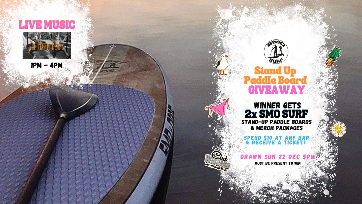 Stand Up Paddle Board GIVEAWAY & Live Music by the Martini Henrys