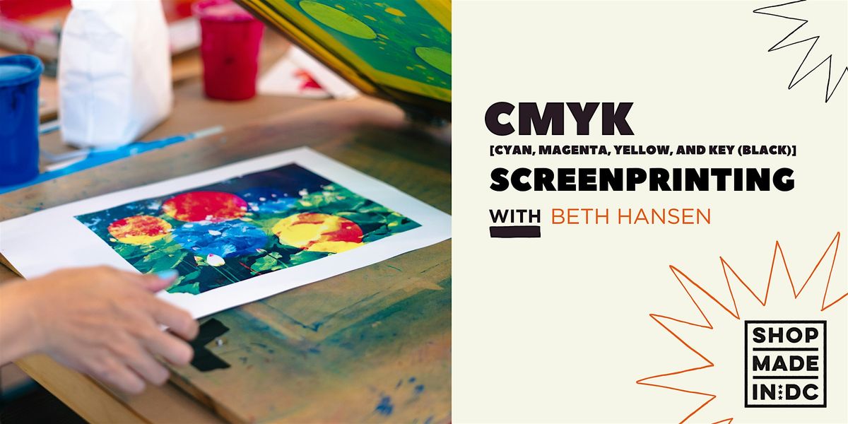 CMYK (Cyan, Magenta, Yelllow, & Key\/Black) Screenprinting w\/Beth Hansen