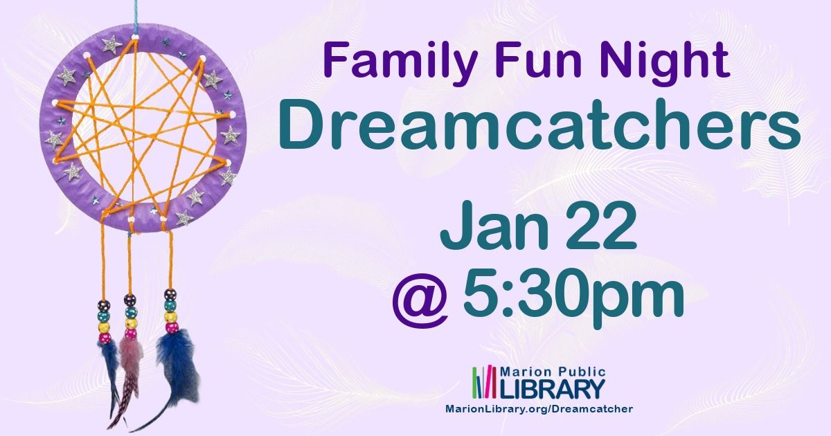 Family Fun Night: Dreamcatchers