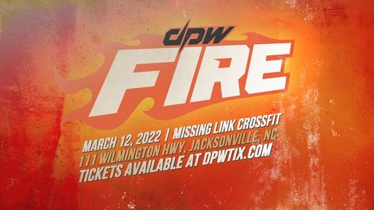 DPW Fire Vol 2 - LIVE Pro Wrestling Event