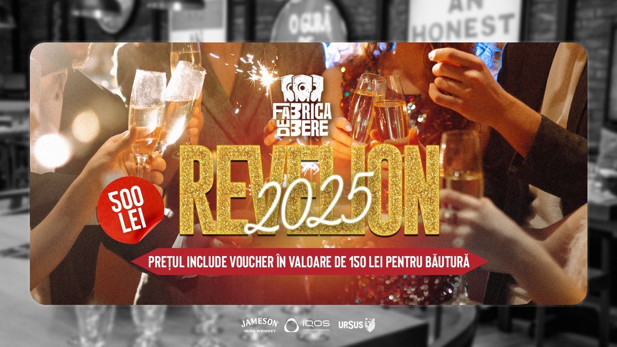 Revelion 2025 la Fabrica de Bere