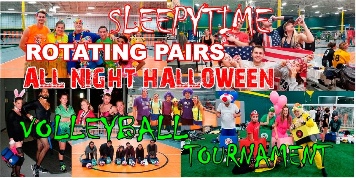 ROTATING PAIRS - 11th Annual Halloween Sleepytime  Volleyball Tournament