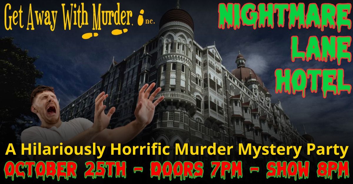 Get Away With Murder - A Murder Mystery Party - Nightmare Lane Hotel