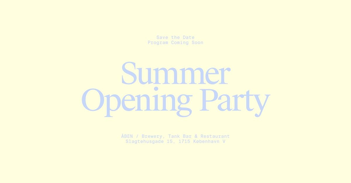 Summer Opening Party \/ \u00c5BEN 
