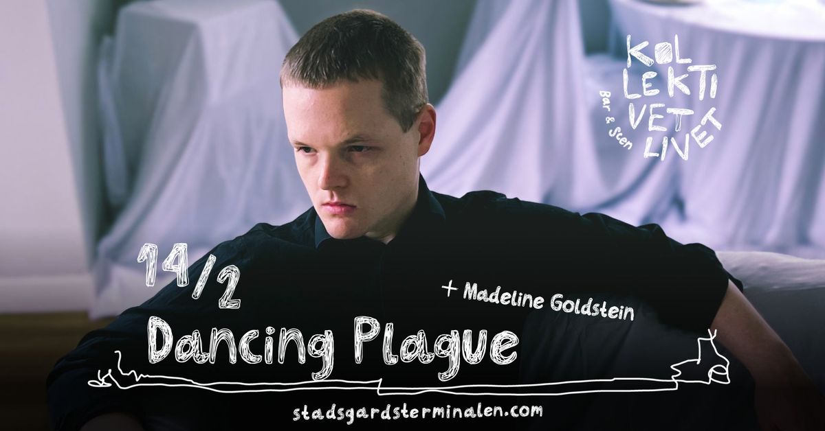 Dancing Plague + Madeline Goldstein | Live p\u00e5 Kollektivet Livet, Stockholm