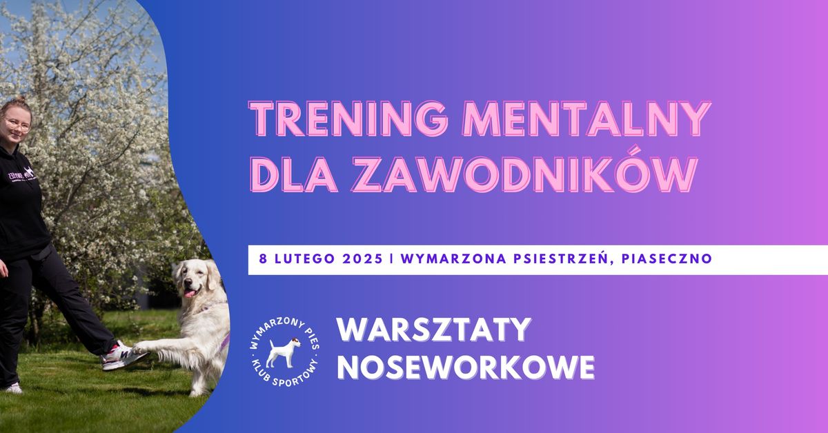 Warsztaty Nosework - Trening mentalny dla zawodnik\u00f3w