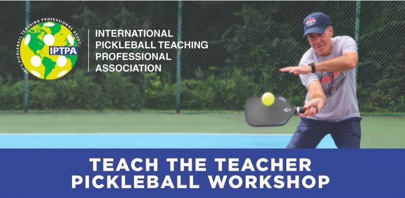 IPTPA Teach the Teacher Pickleball Workshop with John Amrein